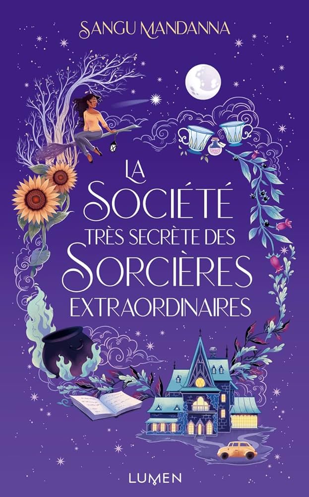 Une lecture, douce, rassurante et emplie de belles surprises : La société très secrète des sorcières extraordinaires